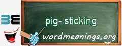 WordMeaning blackboard for pig-sticking